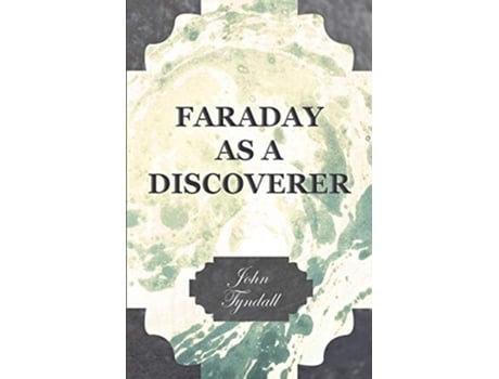 Livro Faraday as a Discoverer de John Tyndall (Inglês)