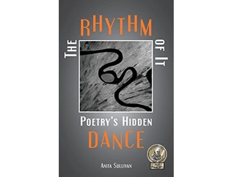 Livro The Rhythm of It Poetrys Hidden Dance de Anita Sullivan (Inglês)