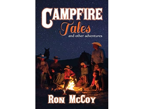 Livro Campfire Tales And Other Adventures de Ron Mccoy (Inglês)