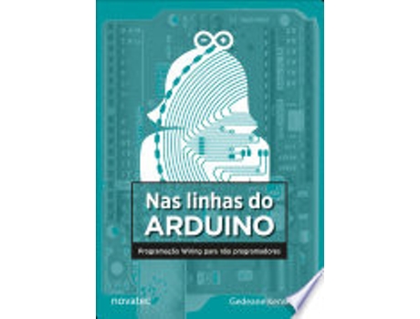 Livro NAS LINHAS DO ARDUINO de KENSHIMA, GEDEANE (Português do Brasil)