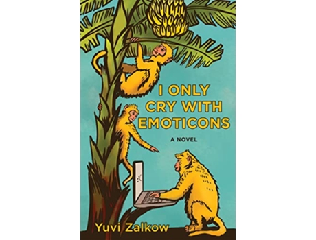 Libro I Only Cry with Emoticons de Yuvi Zalkow (Inglés - Tapa Dura)