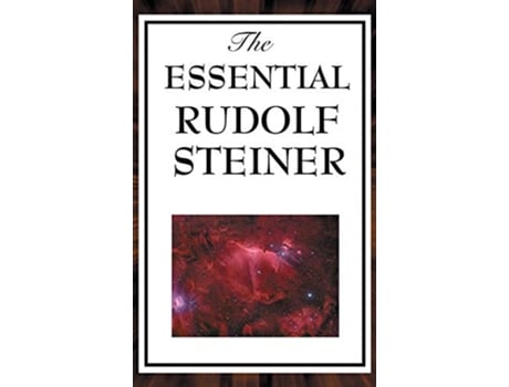 Livro The Essential Rudolf Steiner de Rudolf Steiner (Inglês)