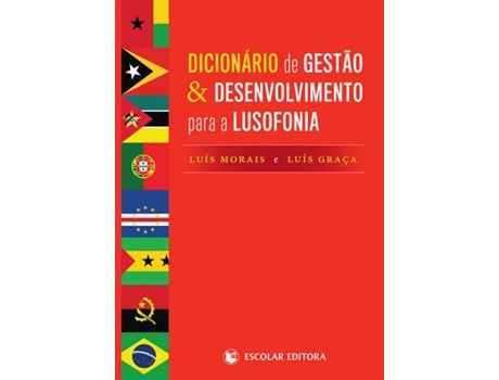 Livro Dicionário De Gestao & Desenvolvimento Para A Lusofonia de Luís Morais (Portugués)