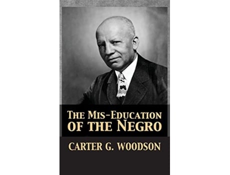 Livro MisEducation of the Negro de Carter Godwin Woodson (Inglês - Capa Dura)