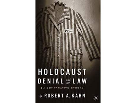 Livro Holocaust Denial and the Law A Comparative Study de R Kahn (Inglês)