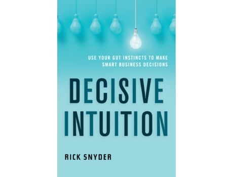 Livro decisive intuition de rick (rick snyder) snyder (inglês)