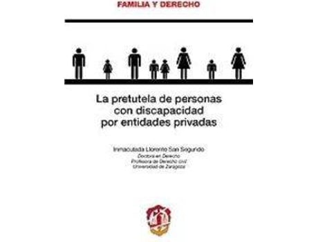 Livro Pretutela De Personas Con Discapacidad Por Entidades Privadas, La de Inmaculada Llorente San Segundo (Espanhol)