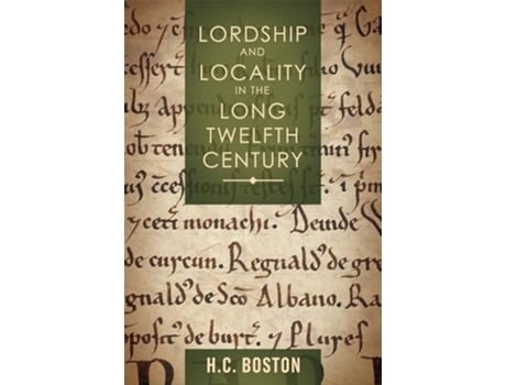 Livro Lordship and Locality in the Long Twelfth Century de Hannah Boston (Inglês - Capa Dura)