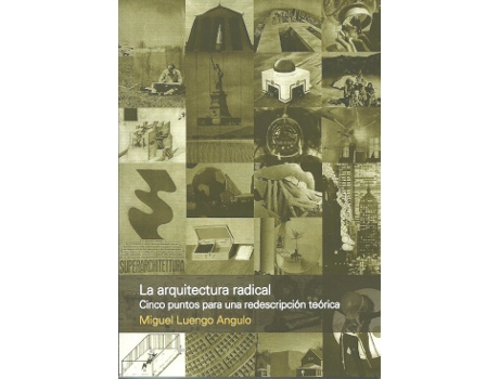 Livro La Arquitectura Radical de Miguel Luengo Angulo (Espanhol)