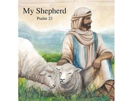 Livro My Shepherd Psalm 23 1 Gods Pictures de David A Wager Linda R Wager (Inglês)