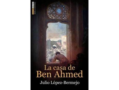 Livro La Casa De Ben Ahmed de Julio López-Bermejo Muñoz (Catalão)