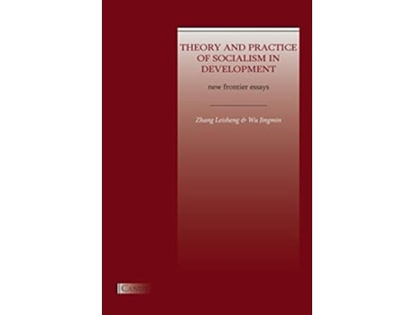 Livro Theory and Practice of Socialism in Development New Frontier Essays de Leisheng Zhang (Inglês)