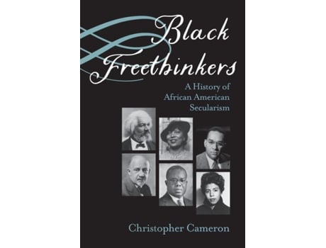 Livro black freethinkers de christopher cameron (inglês)