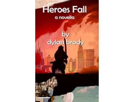 Livro Heroes Fall a novella de Dylan Brody (Inglês)