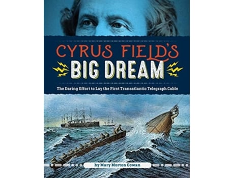 Livro Cyrus Fields Big Dream de Mary Morton Cowan (Inglês - Capa Dura)