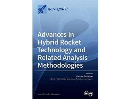 Livro Advances in Hybrid Rocket Technology and Related Analysis Methodologies de Carmine Carmicino (Inglês)