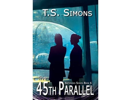 Livro The 45th Parallel Antipodes de T S Simons (Inglês)