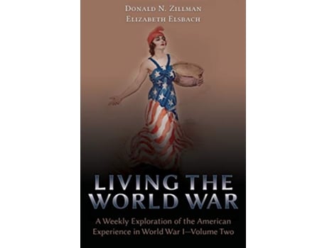 Livro Living the World War de Donald N Zillman e Elizabeth Elsbach (Inglês)