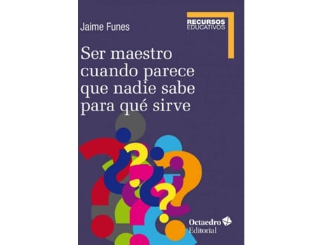 Livro Ser Maestro Cuando Nadie Sabe Para Qué Sirve de Jaime Funes Artiaga (Espanhol)