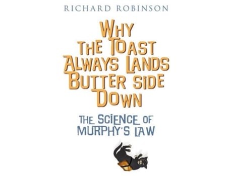 Livro Why the Toast Always Lands Butter Side Down etc de Richard Robinson (Inglês)