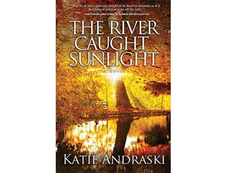 Livro The River Caught Sunlight de Katie Andraski (Inglês)