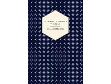 Livro The Story of Frithiof the Bold de William Morris (Inglês)