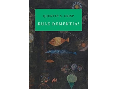 Livro Rule Dementia de Quentin S Crisp (Inglês)