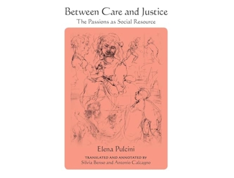 Livro Between Care and Justice The Passions as Social Resource de Elena Pulcini (Inglês - Capa Dura)