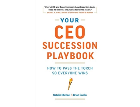 Livro Your CEO Succession Playbook How to Pass the Torch So Everyone Wins de Natalie Michael Brian Conlin (Inglês)