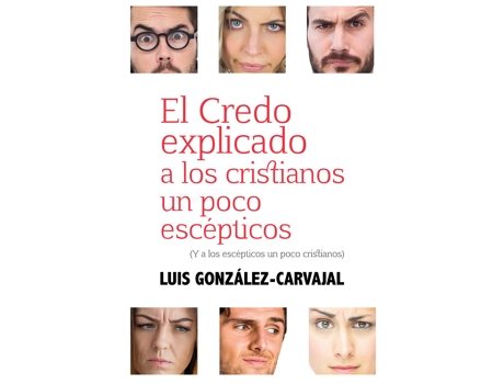 Livro Credo Explicado A Los Cristianos Un Poco Escepticos, El de Luis Gonzalez-Carvajal (Espanhol)