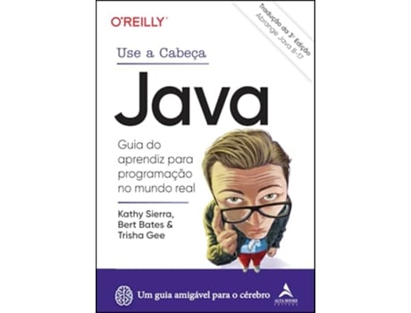 Livro Use A Cabeça Java 3A Edição Guia Do Aprendiz Para Programação No Mundo Real de Kathy Sierra (Português)