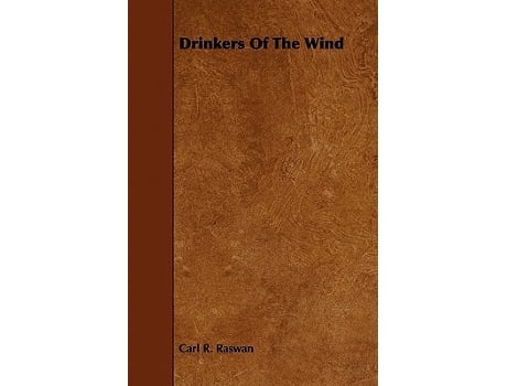 Livro Drinkers of the Wind de Carl R Raswan (Inglês)