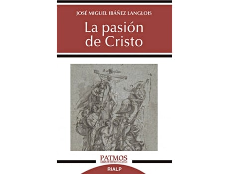 Livro La Pasión De Cristo de José Miguel Ibáñez Langlois (Espanhol)