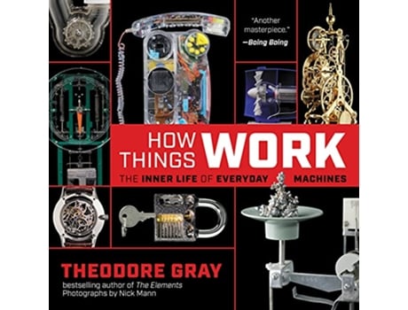 Livro How Things Work de Theodore Gray (Inglês)