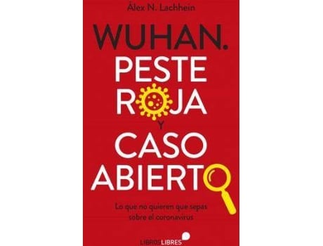 Livro Wuhan. Peste roja y caso abierto de Original Author Álex N. Lachhein Lachhein (Espanhol)