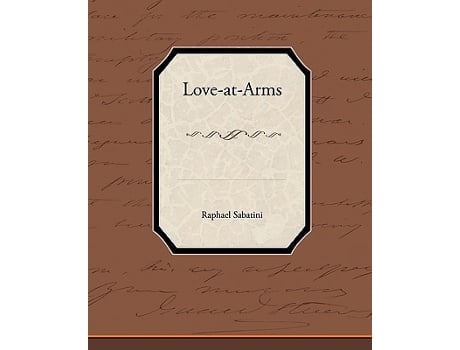 Livro LoveAtArms de Raphael Sabatini (Inglês)