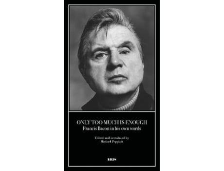 Livro only too much is enough de edited by michael peppiatt , text by francis bacon (inglês)