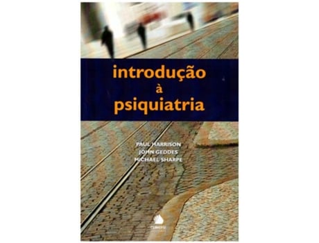 Livro Introdução à Psiquiatria de Paul Harrison, John Geddes .