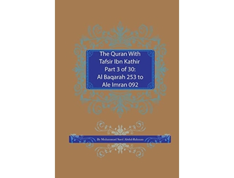 Livro The Quran With Tafsir Ibn Kathir Part 3 of 30 Al Baqarah 253 To Ale Imran 092 3 de Muhammad AbdulRahman (Inglês)