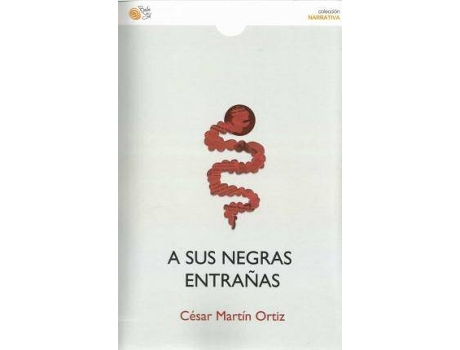 Livro A sus negras entrañas de Martin Ortiz, Cesar (Espanhol)