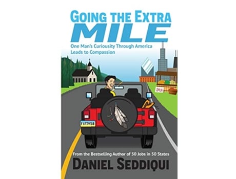 Livro Going the Extra Mile One Mans Curiosity Through America Leads to Compassion de Daniel Seddiqui (Inglês)