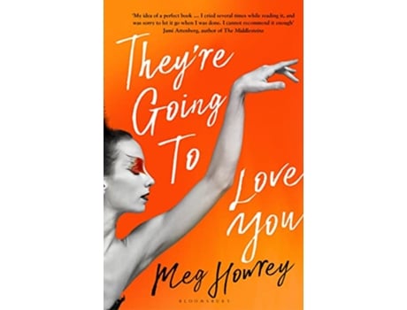 Livro Theyre Going to Love You de Meg Howrey (Inglês)