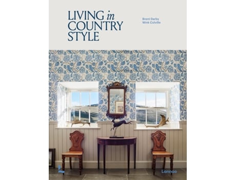 Livro Living in Country Style de Brent Darby e Wink Colville (Inglês - Capa Dura)