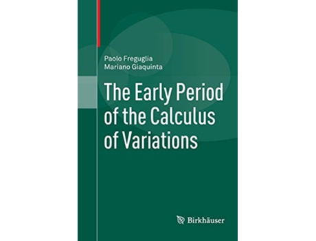 Livro The Early Period of the Calculus of Variations de Paolo Freguglia e Mariano Giaquinta (Inglês)