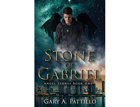 Livro Stone of Gabriel Angel Stones Book One de Gary A Pattillo (Inglês)