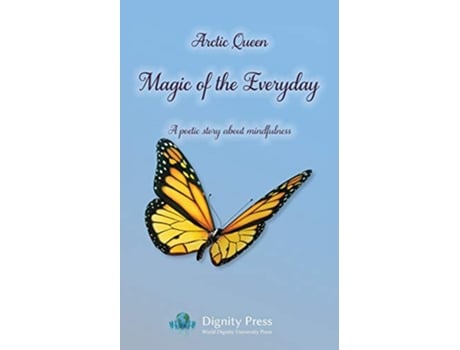 Livro Magic of the Everyday A poetic story about mindfulness de Arctic Queen (Inglês)