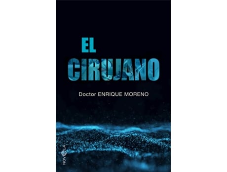 Livro El Cirujano de Enrique Moreno González (Espanhol)