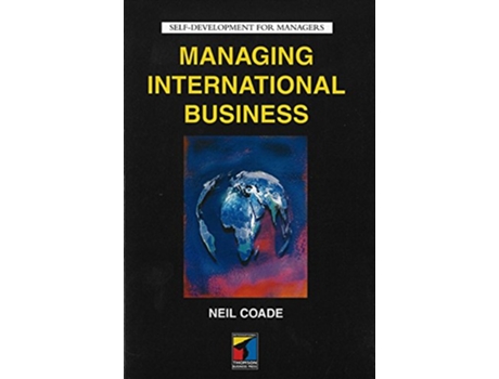 Livro Managing International Business de Neil Coade (Inglês)