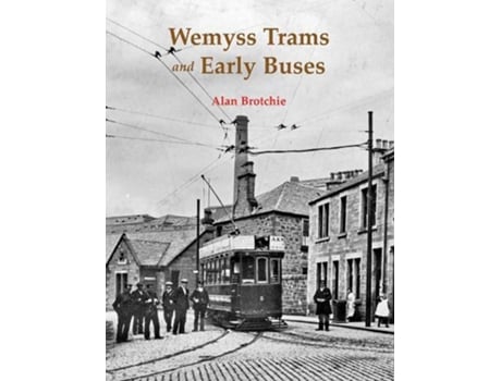 Livro Wemyss Trams and Early Buses de Alan Brotchie (Inglês)