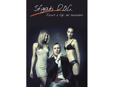 Livro Sfigati DOC Escort E Figli del Benessere de Giuseppe Trapani (Italiano)